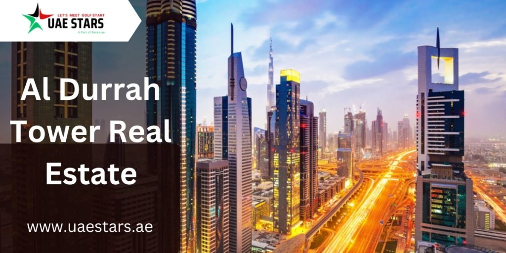 Al Durrah Tower Real Estate
