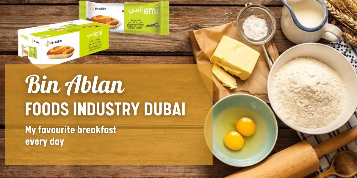 Bin Ablan Foods Industry Dubai