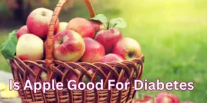 Is Apple Good For Diabetes