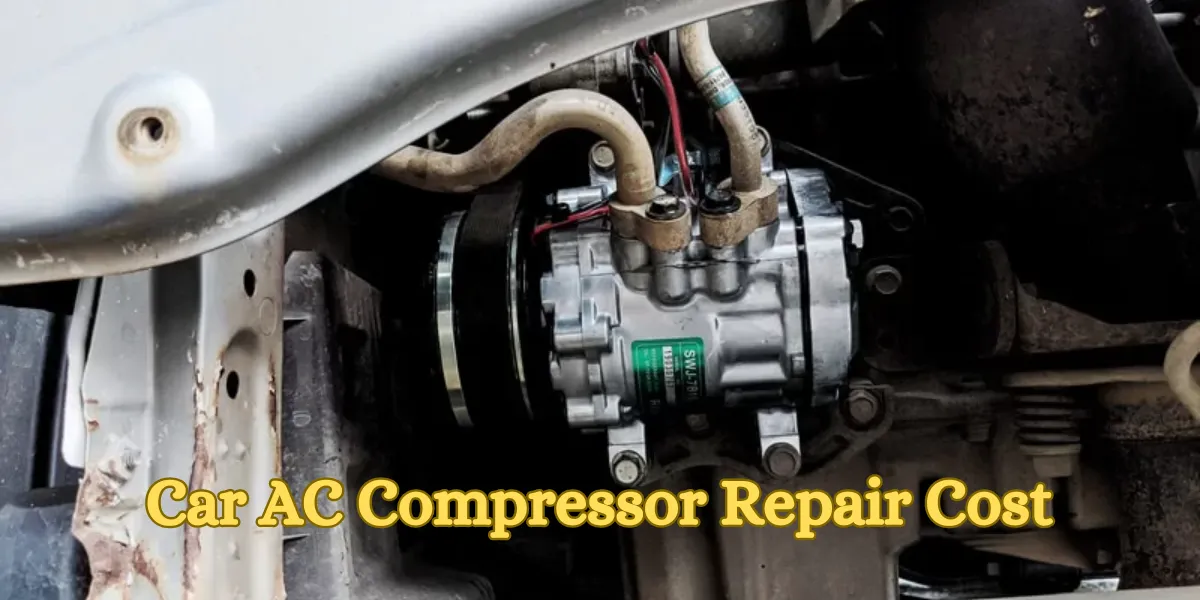 Car AC Compressor Repair Cost