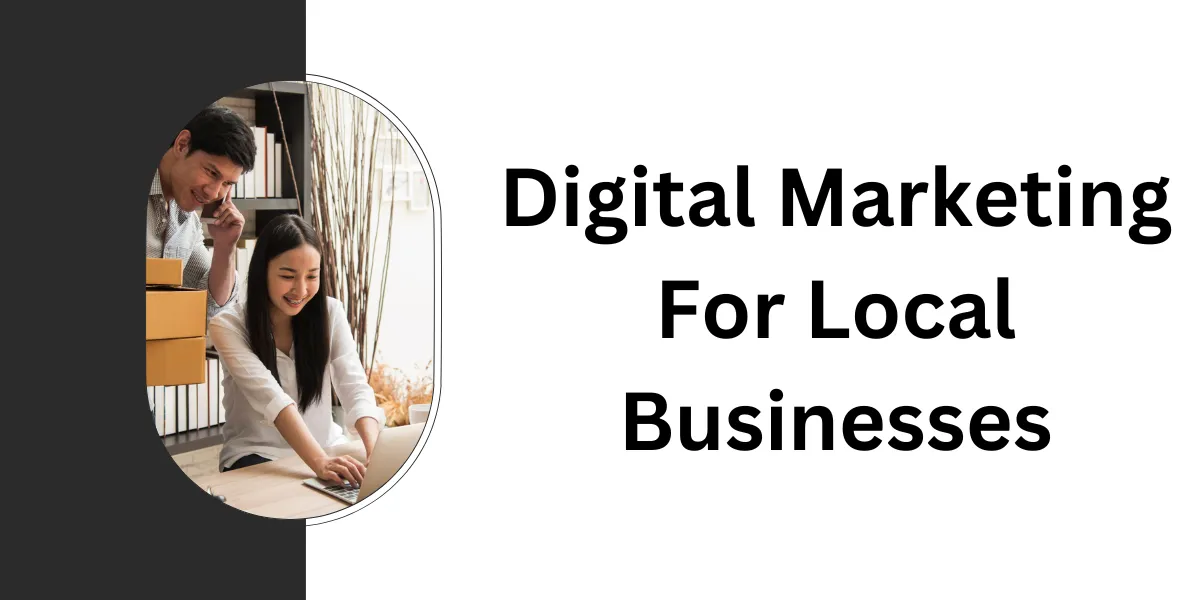 Digital Marketing for Local Businesses