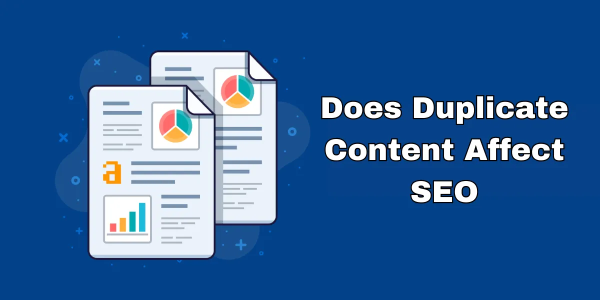 Does Duplicate Content Affect SEO