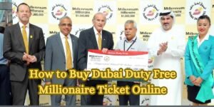 How to Buy Dubai Duty Free Millionaire Ticket Online