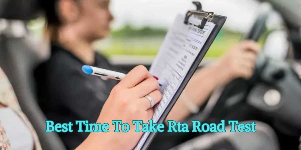 Best Time To Take Rta Road Test