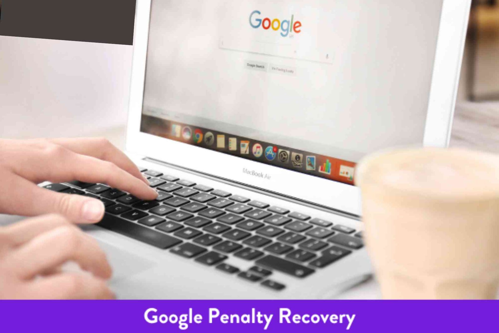 Google Penalty Recovery Dubai